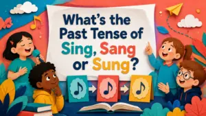whats the past tense of sing sang or sung 2