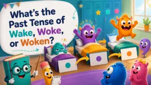 whats the past tense of wake woke or woken 2
