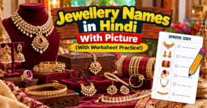 Jewellery Names in Hindi With Picture (With Worksheet Practice!)