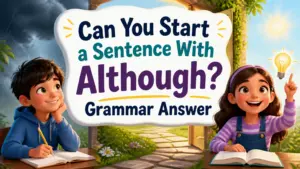 can you start a sentence with although 2