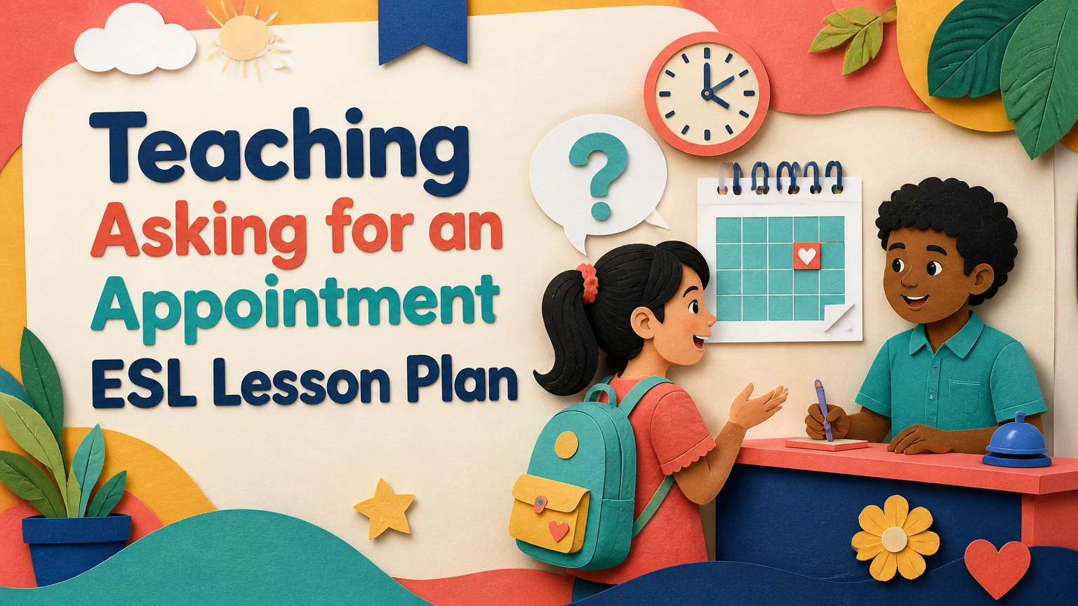 teaching asking for an appointment esl lesson plan 2