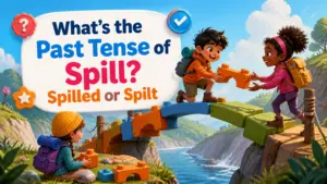 whats the past tense of spill 2
