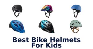 Best Bike Helmets For Kids