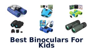 Best Binoculars For Kids