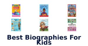 Best Biographies For Kids