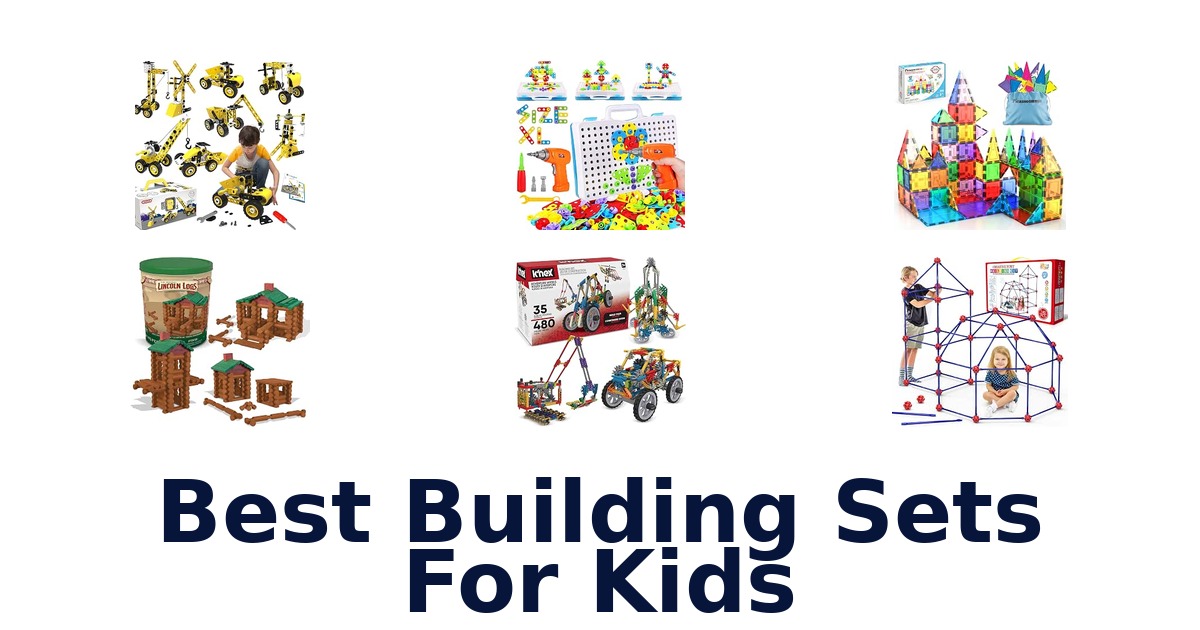 Best Building Sets For Kids