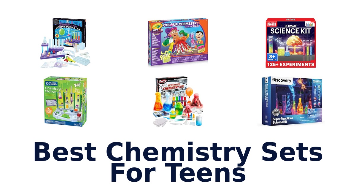 Best Chemistry Sets For Teens