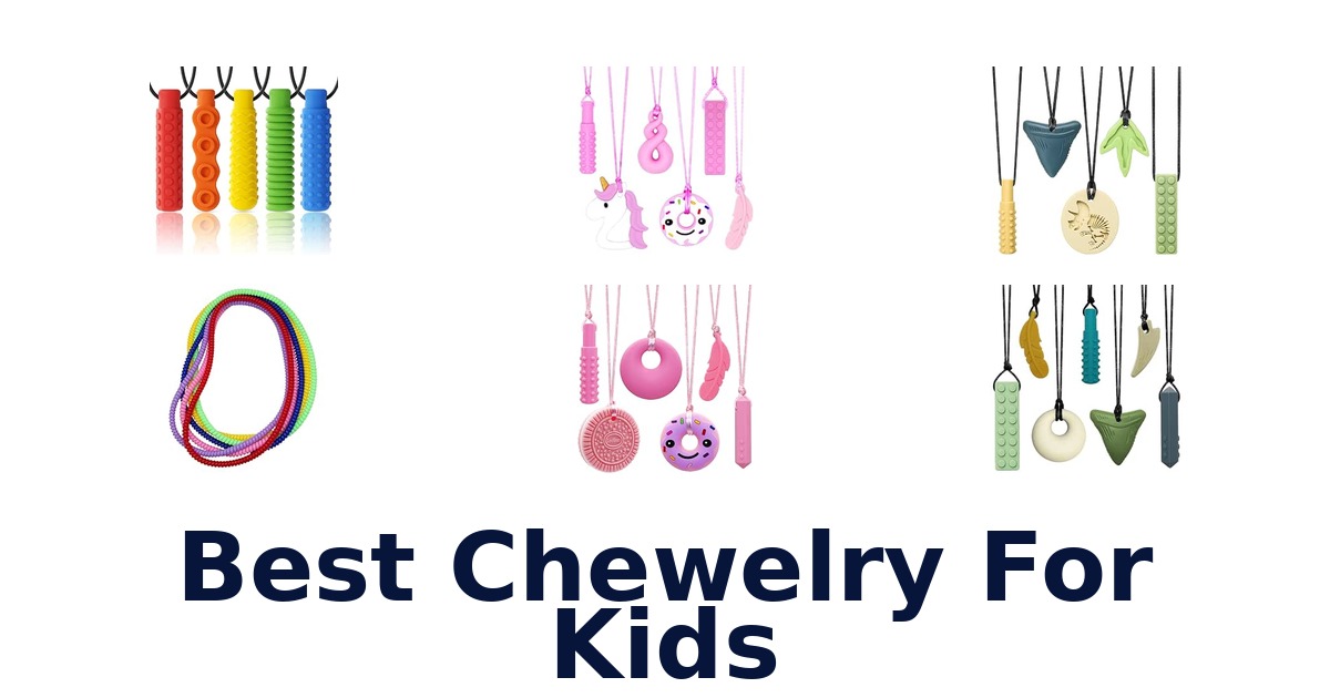 Best Chewelry For Kids