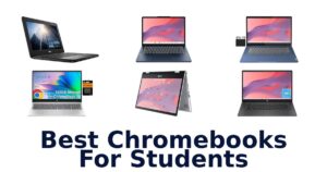 Best Chromebooks For Students