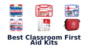 Best Classroom First Aid Kits