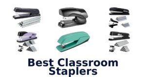 Best Classroom Staplers