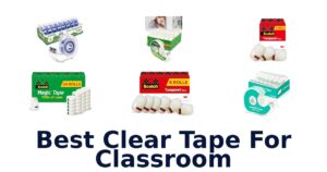 Best Clear Tape For Classroom