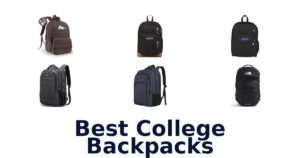 Best College Backpacks
