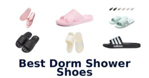 Best Dorm Shower Shoes
