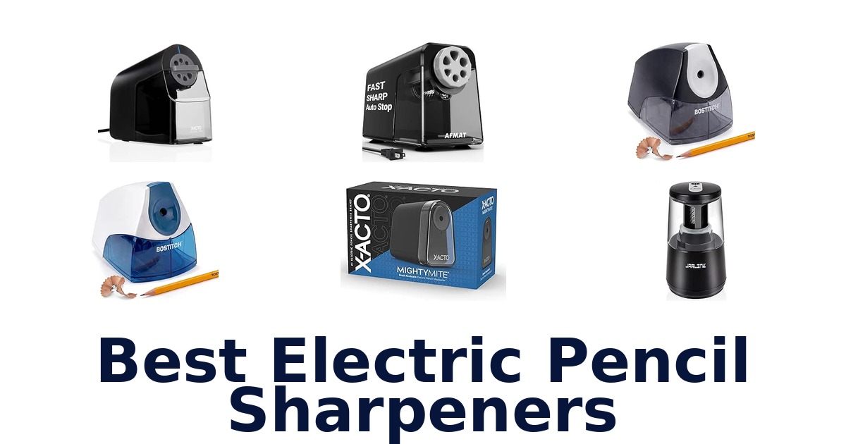 Best Electric Pencil Sharpeners