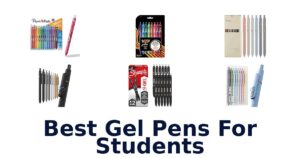 Best Gel Pens For Students