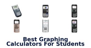 Best Graphing Calculators For Students