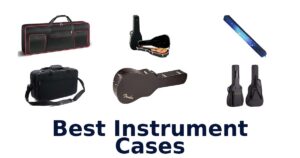 Best Instrument Cases