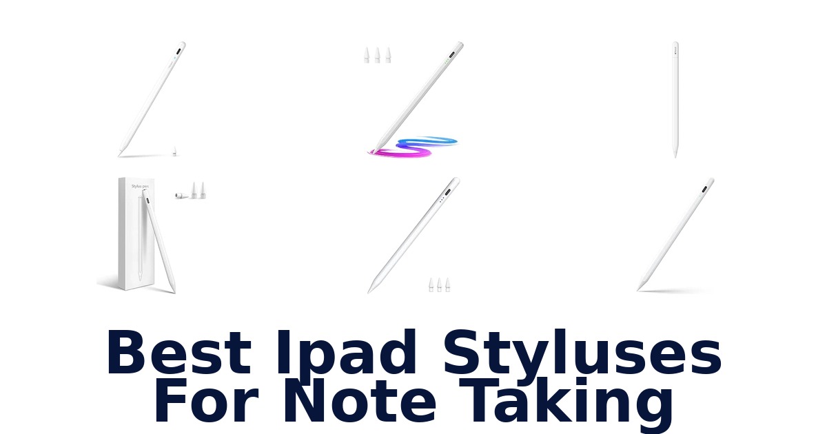 Best iPad Styluses For Note Taking