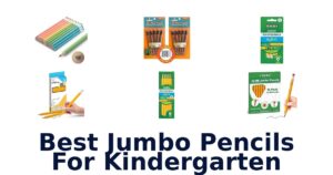 Best Jumbo Pencils For Kindergarten