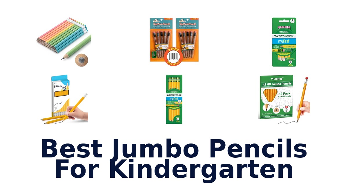 Best Jumbo Pencils For Kindergarten