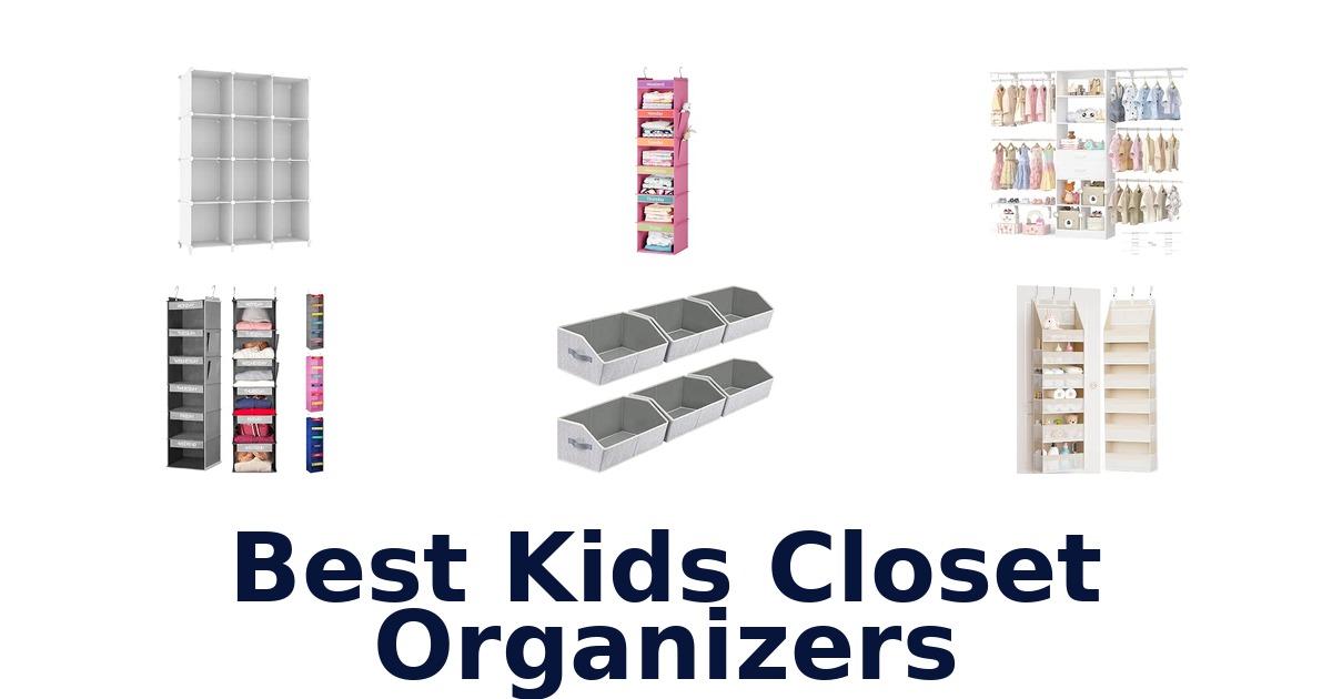 Best Kids Closet Organizers