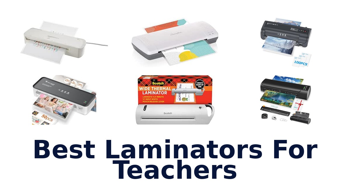 Best Laminators For Teachers