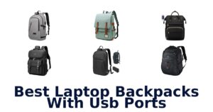 Best Laptop Backpacks With Usb Ports