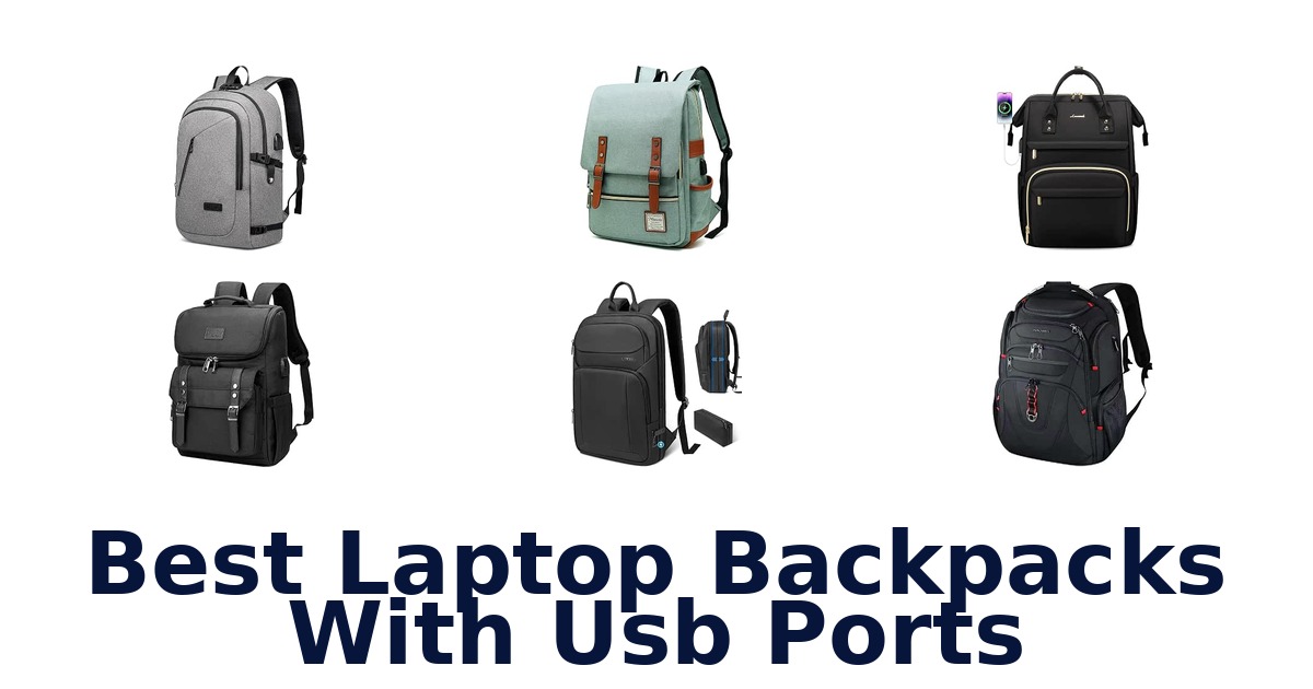 Best Laptop Backpacks With Usb Ports