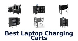 Best Laptop Charging Carts