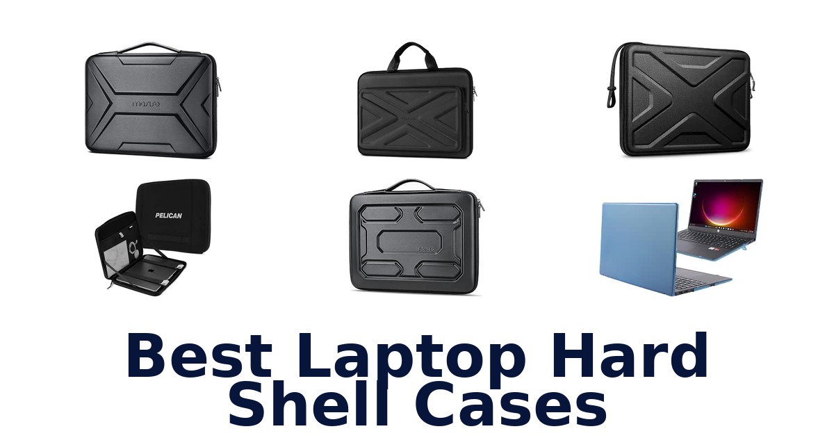 Best Laptop Hard Shell Cases