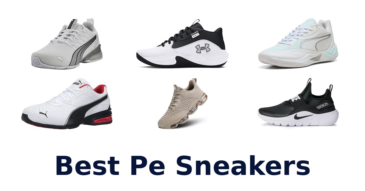 Best Pe Sneakers