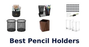 Best Pencil Holders