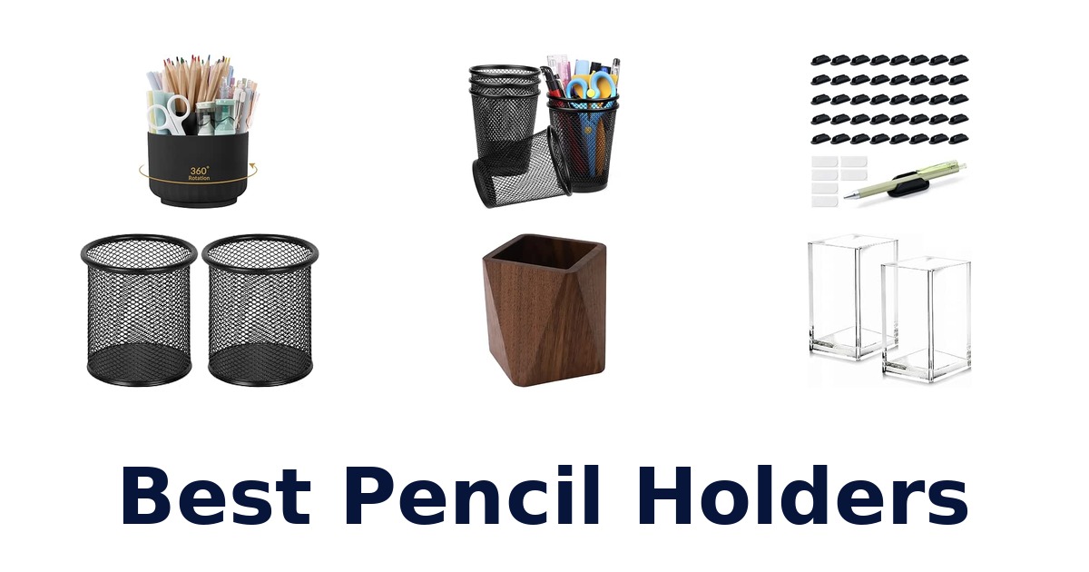 Best Pencil Holders