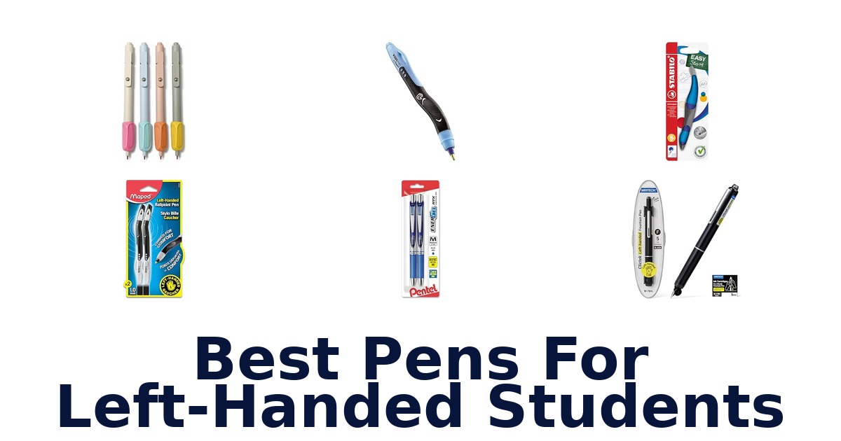 Best Pens For Left-Handed Students