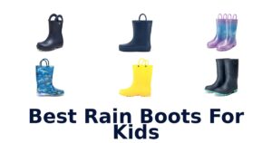 Best Rain Boots For Kids