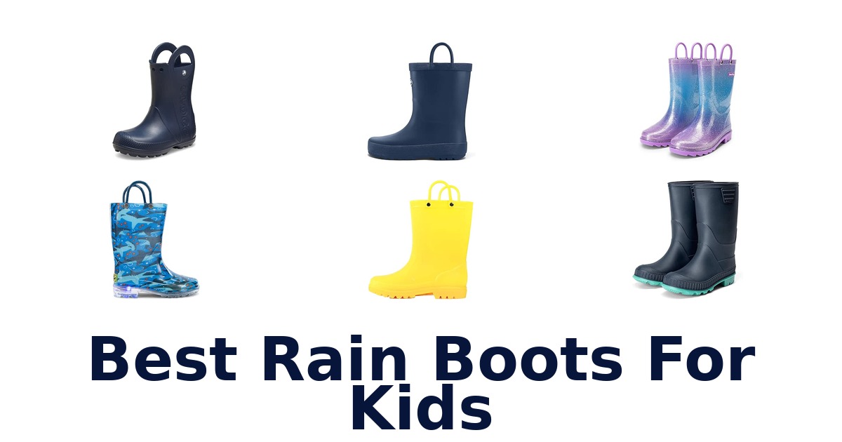 Best Rain Boots For Kids