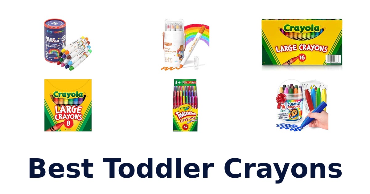 Best Toddler Crayons