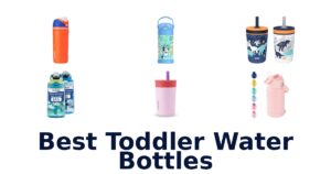 Best Toddler Water Bottles
