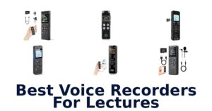 Best Voice Recorders For Lectures